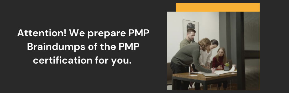 Attention! We prepare PMP Braindumps of the PMP certification for you.