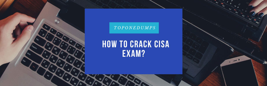 How to crack cisa exam?