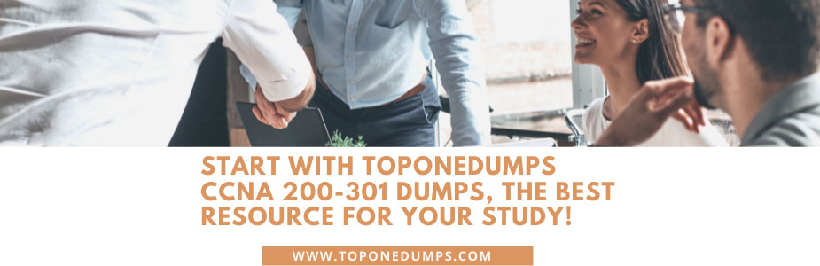 Start with Toponedumps CCNA 200-301 dumps, the best resource for your study!